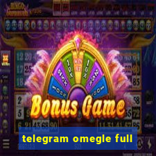 telegram omegle full